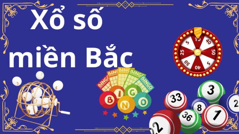 Chơi xổ số miền Bắc là một trò chơi phổ biến và thú vị tại Việt Nam
