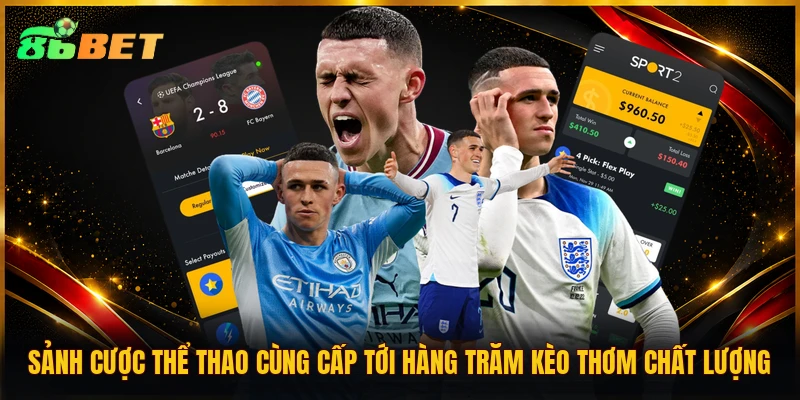 Sảnh cược thể thao cùng cấp tới hàng trăm kèo thơm chất lượng